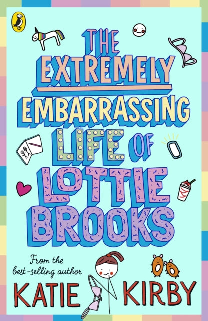 Framwellgate School Durham - Library Wish List! The Extremely Embarrassing Life of Lottie Brooks - Katie Kirby