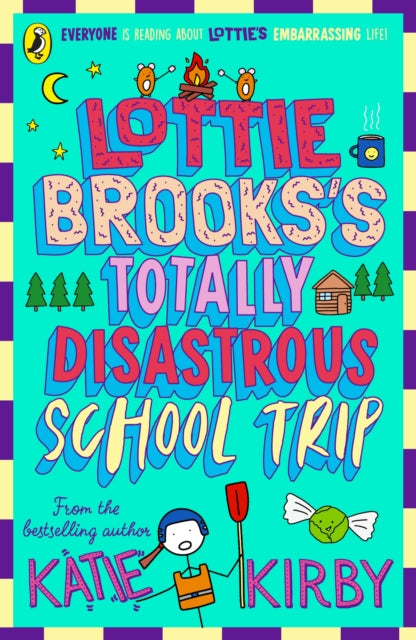 Framwellgate School Durham - Library Wish List! Lottie Brooks's Totally Disastrous School Trip - Katie Kirby