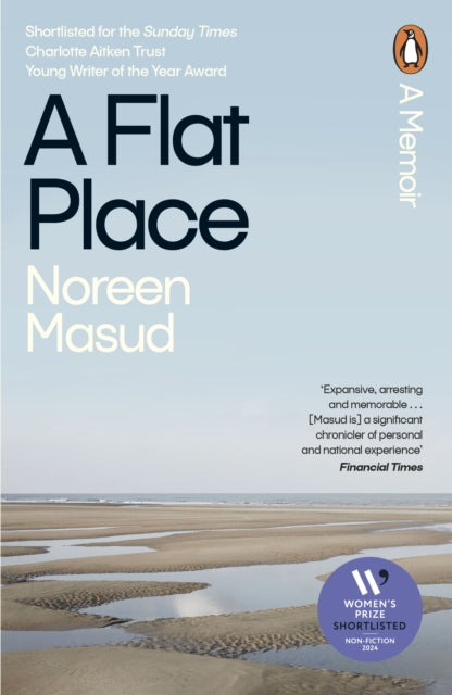 WOMEN'S PRIZE FOR NON-FICTION SHORTLIST... A Flat Place - Noreen Masud