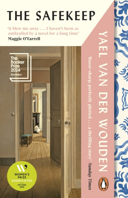 WINNER of the Women's Prize for Fiction 2025: Emma recommends... BOOKER PRIZE 2024 SHORTLISTED | The Safekeep - Yael van der Wouden