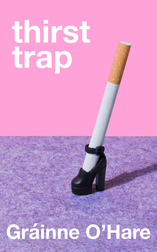 Emma and Frankie recommend... Thirst Trap - Gráinne O'Hare