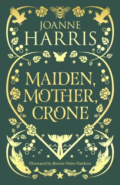 Maiden, Mother, Crone: a collection - Joanne Harris