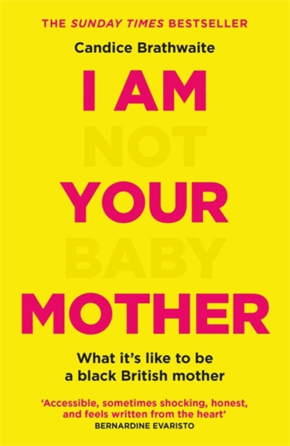 I Am Not Your Baby Mother - Candice Braithwaite