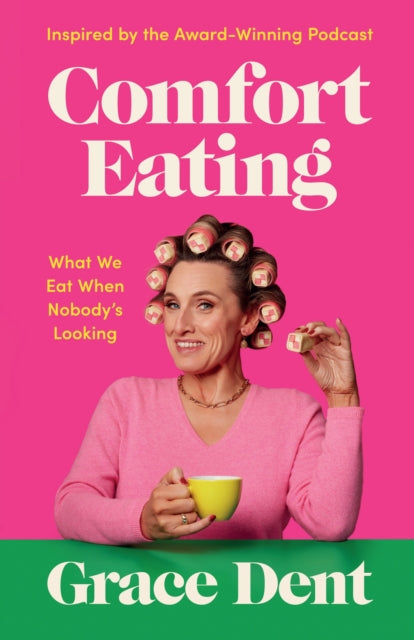 Comfort Eating - Grace Dent | SIGNED