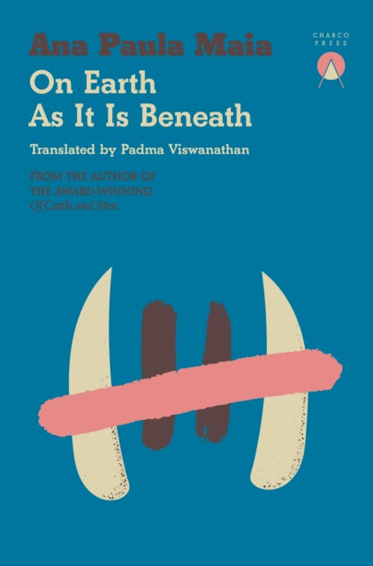 International Booker Shortlist 2026 | Caly Recommends... On Earth As It Is Beneath - Ana Paula Maia, translated by Padma Viswanathan