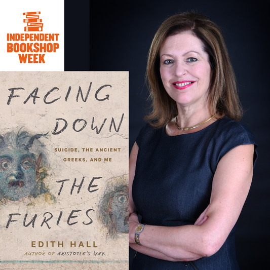 INDEPENDENT BOOKSHOP WEEK 2024: Edith Hall - Facing Down the Furies: Suicide, the Ancient Greeks, and Me | Monday 17 June, 6.30pm