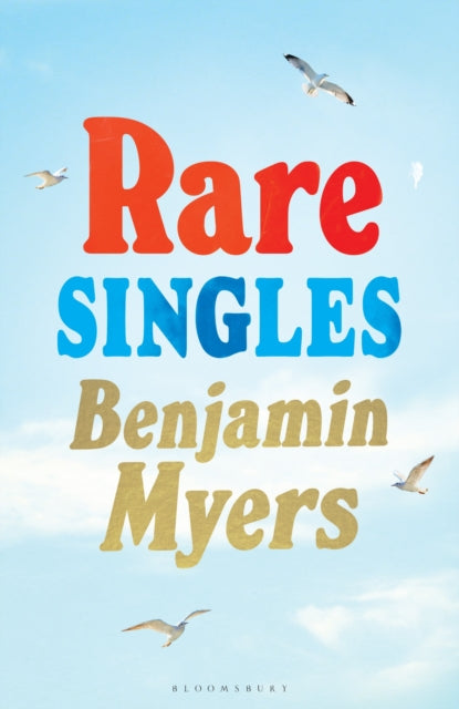 Rare Singles - Benjamin Myers | SIGNED INDIES EXCLUSIVE EDITION