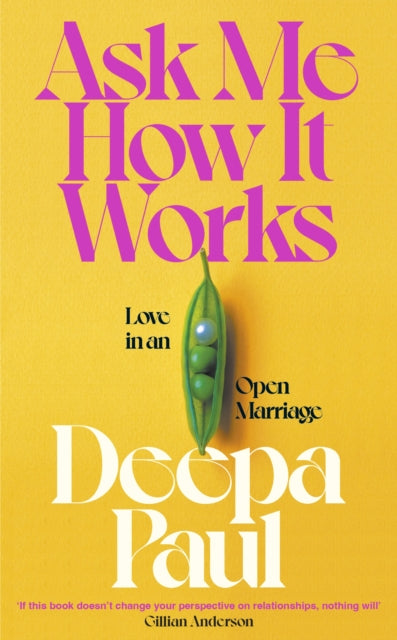 Women's Prize for Non-Fiction Longlist 2026 | Ask Me How It Works: Love in an Open Marriage - Deepa Paul