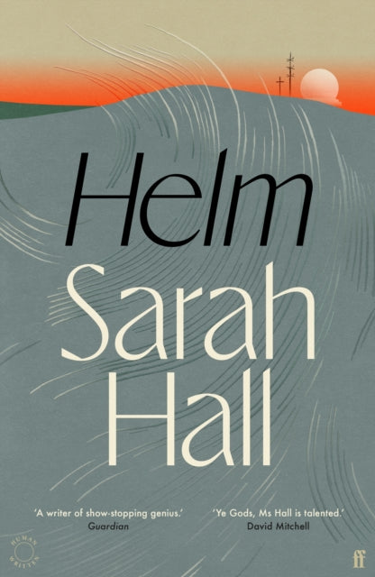 September 2025 Book of the Month | Emma recommends... Helm - Sarah Hall