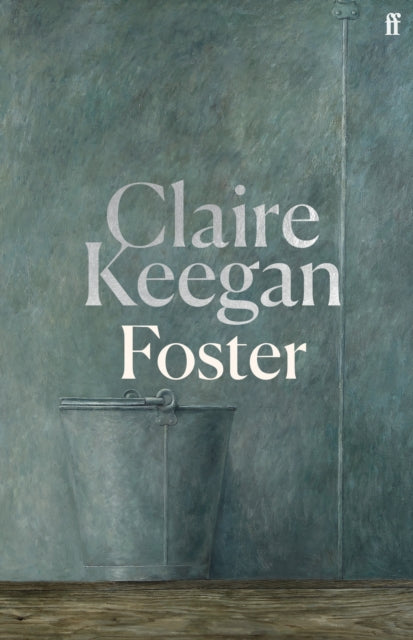 Foster - Claire Keegan | SPECIAL HARDBACK EDITION