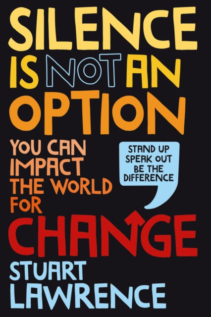 Silence is Not an Option - Stuart Lawrence