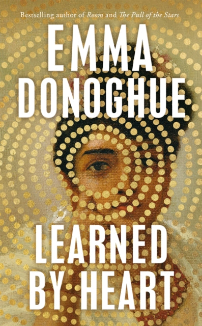 Learned by Heart - Emma Donoghue | SIGNED INDIES EXCLUSIVE EDITION