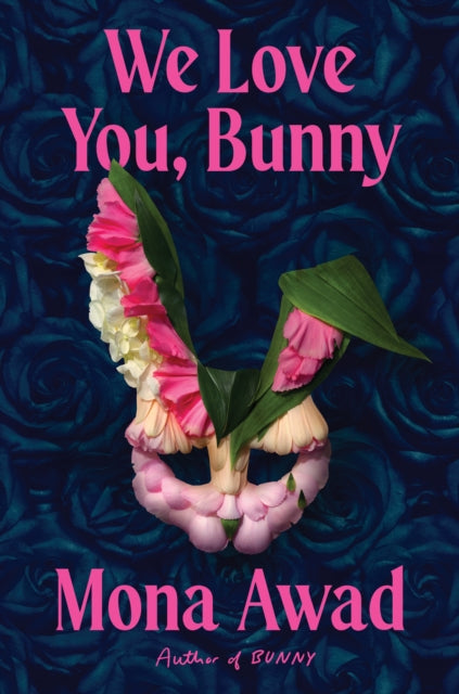 October 2025 Book of the Month | Morgan recommends... We Love You, Bunny - Mona Awad