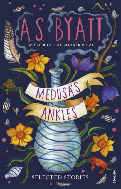 Medusa's Ankles - A. S. Byatt