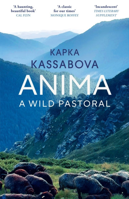 AUGUST WALK&TALK BOOK CLUB READ | Anima: a Wild Pastoral - Kapka Kassabova