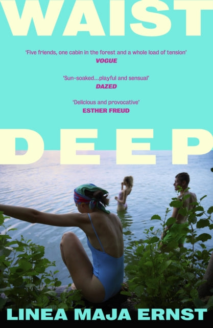Emma recommends... Waist Deep - Linea Maja Ernst