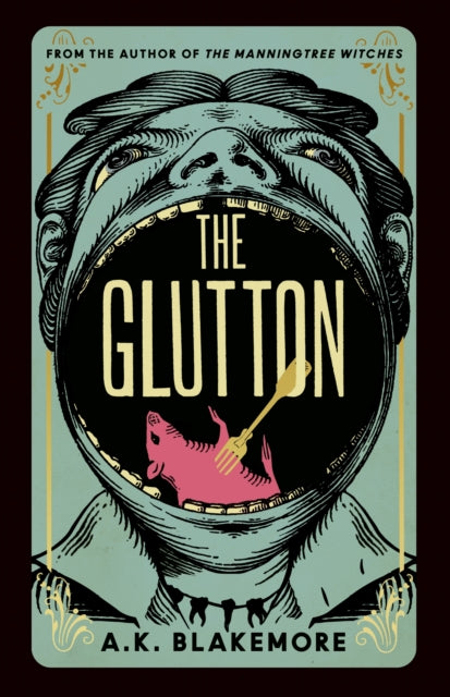 The Glutton - A. K. Blakemore | INDIES EXCLUSIVE EDITION
