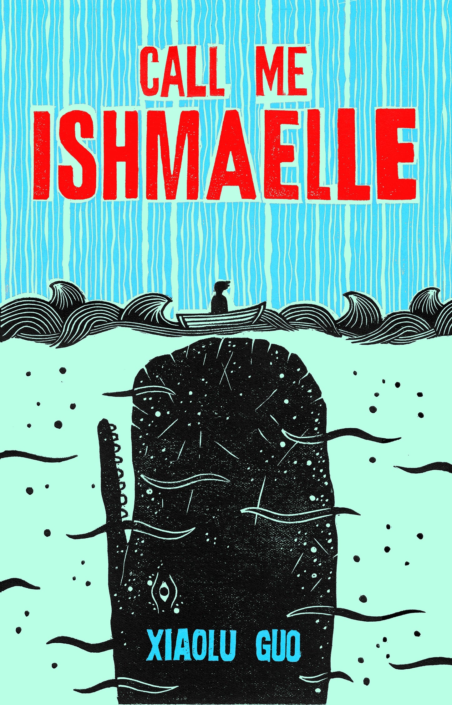 PRE-ORDER Call Me Ishmaelle - Xiaolu Guo