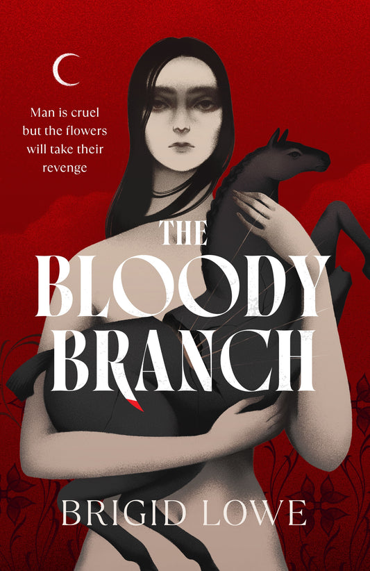 PRE-ORDER The Bloody Branch - Brigid Lowe