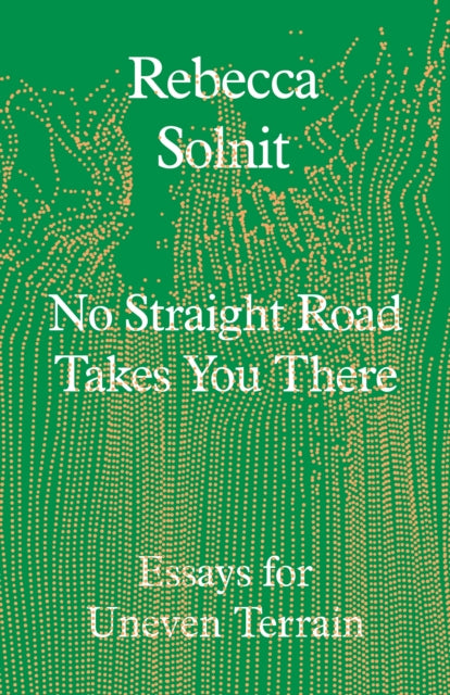 August 2025 Non-Fiction Book of the Month | Caly recommends... No Straight Road Takes You There - Rebecca Solnit