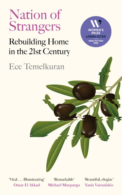 Women's Prize for Non-Fiction Longlist 2026 | Nation of Strangers: Rebuilding Home in the 21st Century - Ece Temelkuran