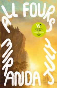 Women's Prize for Fiction 2025 | Emma recommends... All Fours - Miranda July