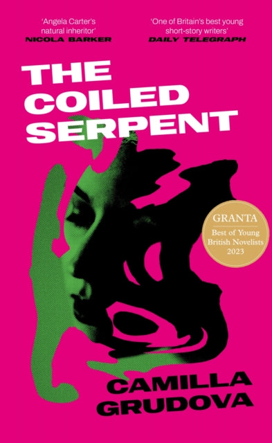 The Coiled Serpent - Camilla Grudova