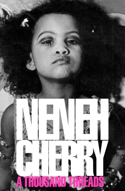 Women's Prize for Non-Fiction 2025: A Thousand Threads - Neneh Cherry | SIGNED EDITION