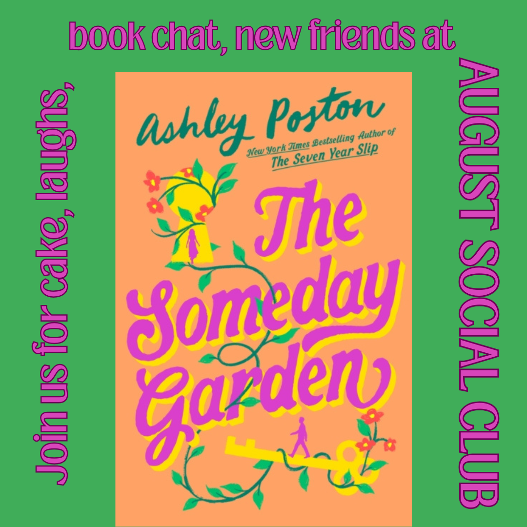 AUGUST SOCIAL CLUB on The Someday Garden by Ashley Poston | Thursday 13 August from 7.15pm