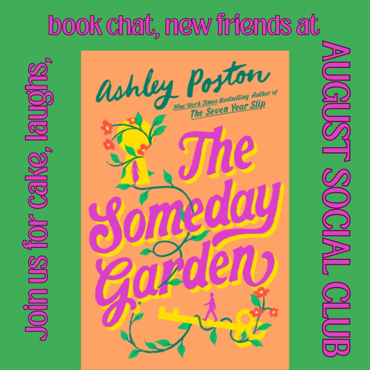 AUGUST SOCIAL CLUB on The Someday Garden by Ashley Poston | Thursday 13 August from 7.15pm