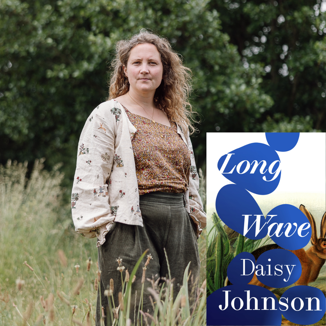 Daisy Johnson - Long Wave | Friday 14 August, 7.30pm