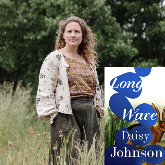 Daisy Johnson - Long Wave | Friday 14 August, 7.30pm