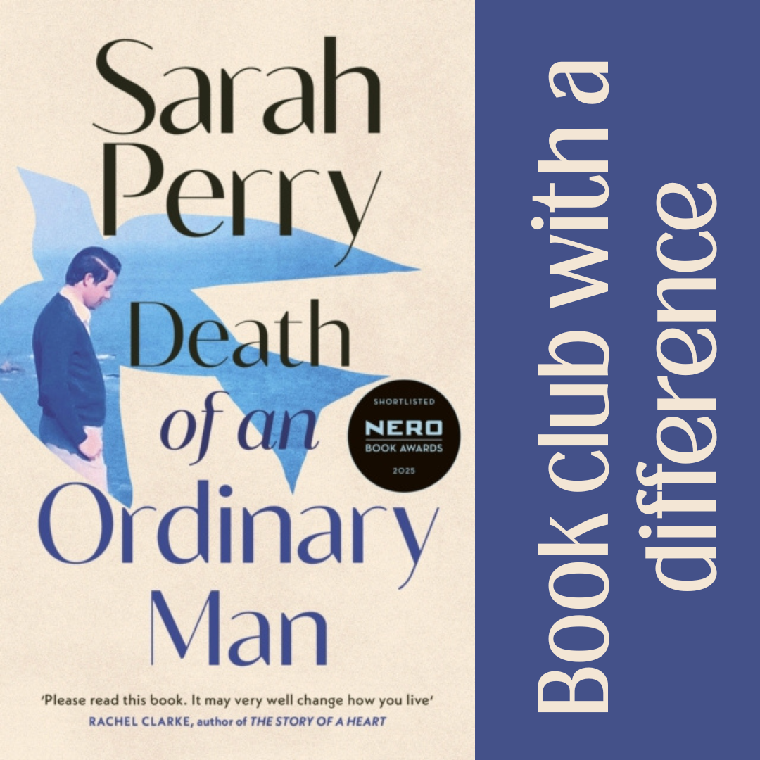 BOOK CLUB WITH A DIFFERENCE: Death of an Ordinary Man by Sarah Perry | Wednesday 4 March, 7.15pm