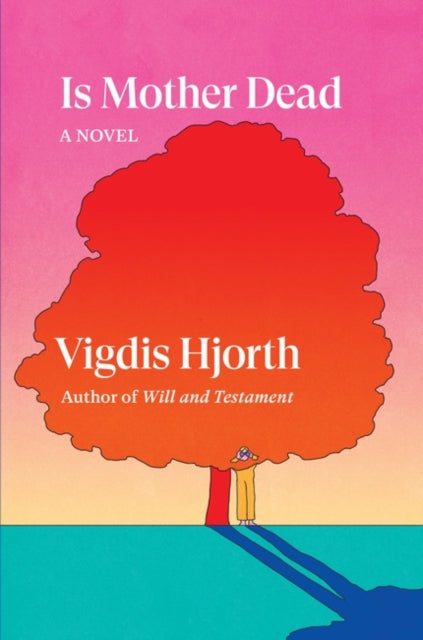 Caly recommends | Is Mother Dead - Vigdis Hjorth