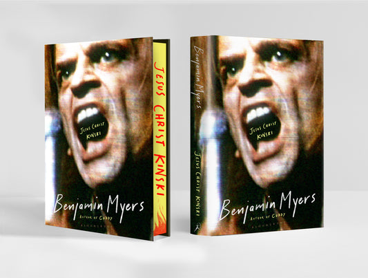 PRE-ORDER Jesus Christ Kinski - Benjamin Myers | SIGNED INDIES EXCLUSIVE EDITION