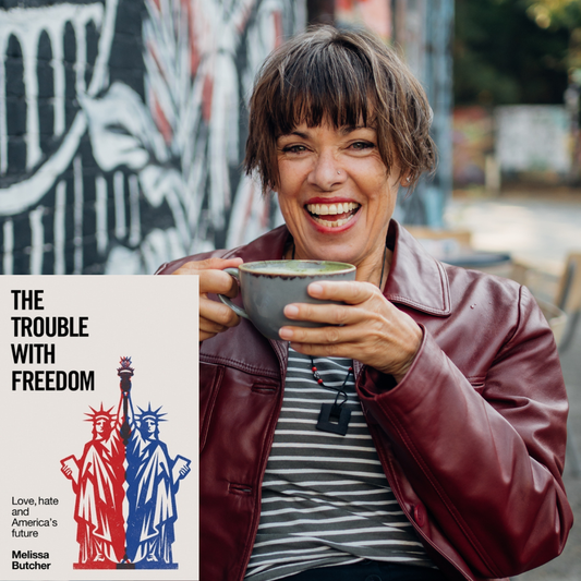 Melissa Butcher - The Trouble with Freedom | Monday 16 February, 7.30pm