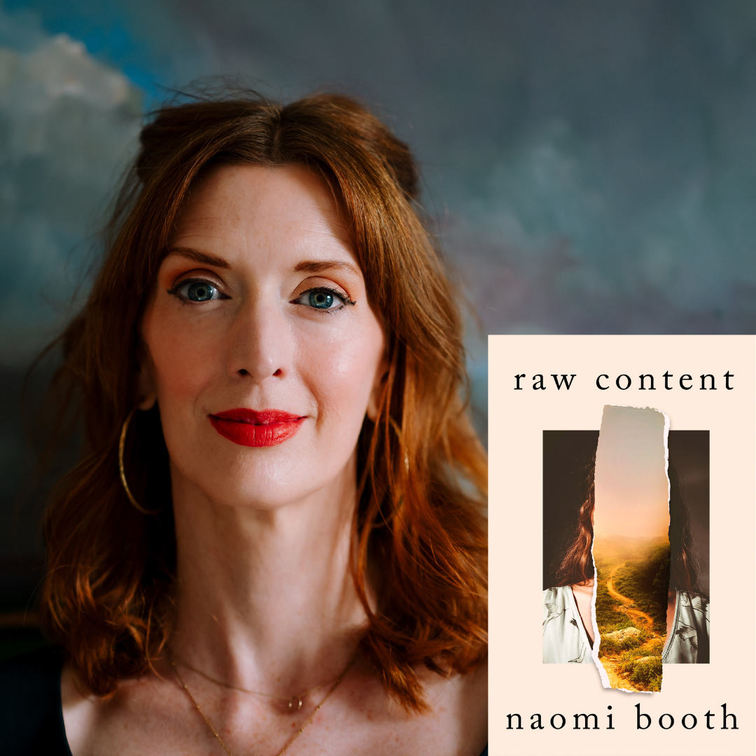 Naomi Booth - raw content | Wednesday 12 March, 7pm