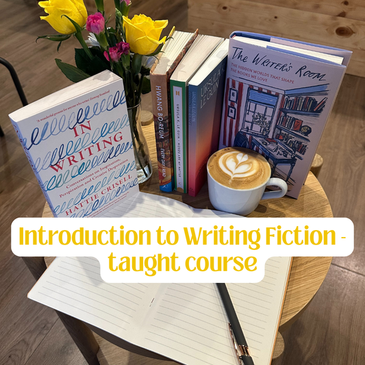 The Collective @ Collected: Introduction to Writing Fiction taught course - Sundays 5.15-7.15pm, starting 11 January