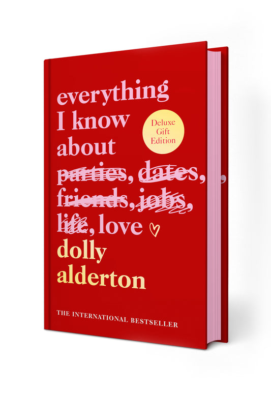 PRE-ORDER Everything I Know About Love - Dolly Alderton | LUXURY HARDBACK SPECIAL EDITION